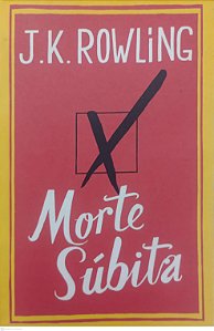 Livro Morte Súbita Autor Rowling, J.k. (2014) [seminovo]