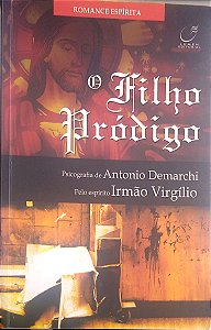 Livro o Filho Pródigo Autor Demarchi, Antonio (2005) [usado]
