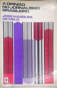 Livro a Opinião no Jornalismo Brasileiro Autor Melo, José Marques (1985) [usado]