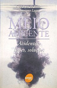 Livro Meio Ambiente: Acidentes, Lições, Soluções Autor Valle, Cyro Eyer do (2003) [usado]