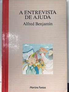 Livro a Entrevista de Ajuda Autor Benjamin, Alfred (1994) [usado]