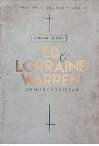 Livro Demonologistas - Ed Lorraine e Warren Autor Brittle, Gerald (2024) [seminovo]