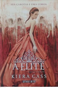 Livro a Elite - a Seleção 2 Autor Cass, Kiera (2014) [seminovo]