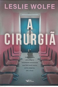 Livro a Cirurgiã Autor Wolfe, Leslie (2024) [seminovo]