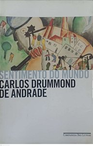 Livro Sentimento do Mundo Autor Andrade, Carlos Drummond de (2015) [usado]