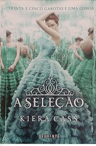 Livro a Seleção - Livro 1 Autor Cass, Kiera (2015) [usado]