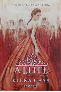 Livro a Elite - Seleção 2 Autor Cass, Kiera (2015) [seminovo]