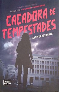 Livro Caçadora de Tempestades Autor Bosworth, Jennifer (2015) [usado]