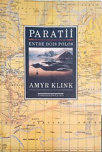 Livro Paratii: entre Dois Pólos Autor Klink, Amyr (1993) [usado]
