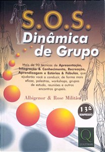 Livro S.o.s.: Dinâmica de Grupo Autor Militão, Albigenor & Rose (2006) [usado]