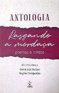 Livro Antologia Rasgando a Mordaça: Poemas & Contos Autor Becker, (org.) Poeta Luiz (2020) [seminovo]