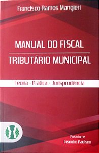 Livro Manual do Fiscal Tributário Municipal Autor Mangieri, Francisco Ramos (2019) [seminovo]