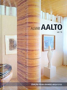 Livro Alvar Aalto; 16 (col. Folha Grandes Arquitetos) Autor Gelmini, Gianluca (2011) [seminovo]
