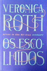 Livro os Escolhidos (os Escolhidos; 1) Autor Roth, Veronica (2022) [seminovo]