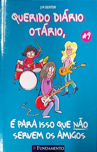 Livro é para Isso que Não Servem os Amigos; 9 (querido Diário Otário) Autor Benton, Jim (2010) [usado]