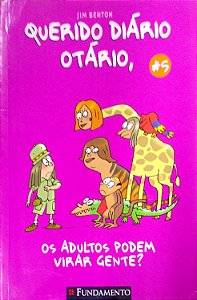 Livro os Adultos Podem Virar Gente?; 5 (querido Diário Otário) Autor Benton, Jim (2009) [usado]