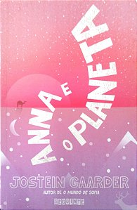 Livro Anna e o Planeta Autor Gaarder, Jostein (2017) [seminovo]