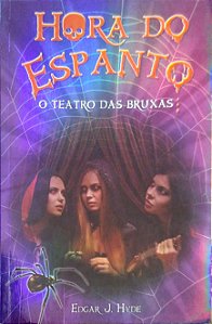 Livro Hora do Espanto - o Tratro das Bruxas Autor Hyde, Edgar J. (2015) [usado]