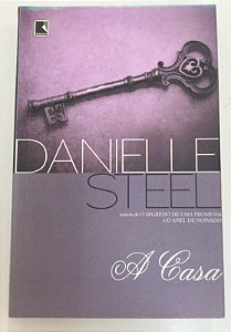 Livro a Casa Autor Steel, Danielle (2013) [usado]