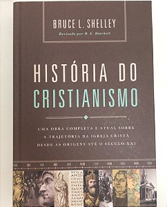 Livro História do Cristianismo Autor Shelley, Bruce L. (2018) [usado]