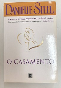 Livro o Casamento Autor Steel, Danielle (2007) [usado]