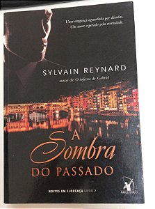 Livro a Sombra do Passado Autor Reynard, Sylvain (2016) [usado]
