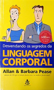 Livro Desvendando os Segredos da Linguagem Corporal (sextante) Autor Pease, Allan & Barbara (2019) [seminovo]