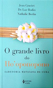 Livro o Grande Livro do Ho''oponopono Autor Graciet, Jean (2016) [seminovo]