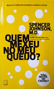 Livro Quem Mexeu no Meu Queijo? Autor Johnson, Spencer (2021) [seminovo]