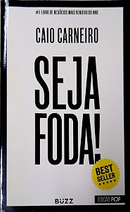 Livro Seja Foda! (ed. Buzz) Autor Carneiro, Caio (2017) [usado]