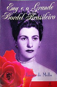 Livro Eny e o Grande Bordel Brasileiro Autor Mello, Lucius de (2002) [usado]