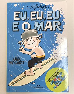 Livro Eu, Eu, Eu e o Mar Autor Muylaert, Anna (2018) [usado]