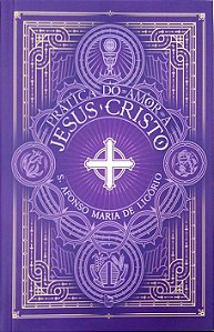 Livro Prática do Amor a Jesus Cristo Autor Ligório, S. Afonso Maria de (2021) [seminovo]