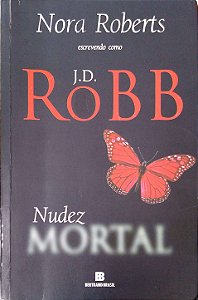 Livro Nudez Mortal Autor Roberts, Nora (2010) [usado]