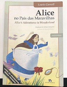 Livro Alice no País das Maravilhas- Alice''s Adventures In Wonderland ( Edição Bilíngue) Autor Carroll, Lewis (2010) [usado]