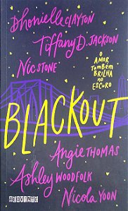 Livro Blackout: o Amor Também Brilha no Escuro Autor Woodfolf, Ashley (2021) [seminovo]