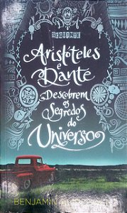 Livro Aristóteles e Dante Descobrem os Segredos do Universo Autor Sáenz, Benjamin Alire (2014) [usado]