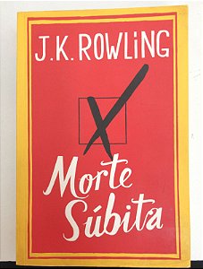 Livro Morte Súbita Autor Rowling, J.k. (2012) [usado]