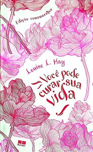 Livro Você Pode Curar sua Vida (edição Comemorativa) Autor Hay, Louise L. (2018) [usado]