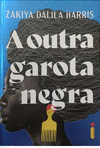 Livro a Outra Garota Negra Autor Harris, Zakiya Dalila (2021) [seminovo]