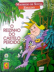 Livro o Reizinho do Castelo Perdido Autor Sousa, Mauricio de & Ziraldo (2014) [usado]