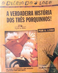 Livro a Verdadeira História dos Três Porquinhos! Autor Scieszka, Jon (2005) [usado]