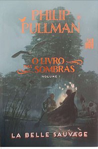 Livro La Belle Sauvage - o Livro das Sombras 1 Autor Pullman, Philip (2017) [seminovo]