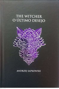 Livro o Último Desejo - The Witcher 1 Autor Sapkowski, Andrzej (2021) [usado]