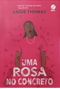 Livro Uma Rosa no Concreto Autor Thomas, Angie (2021) [seminovo]