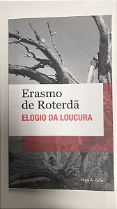 Livro Elogio da Loucura Autor Roterdã, Erasmo de (2015) [usado]