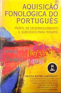 Livro Aquisição Fonológica do Português Autor Lamprecht, Regina Ritter (2004) [usado]
