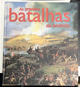 Livro as Grandes Batalhas da História Autor Audoin-rouzeau, Stéphane (2009) [usado]