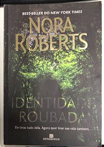 Livro Identidade Roubada Autor Roberts, Nora (2023) [usado]