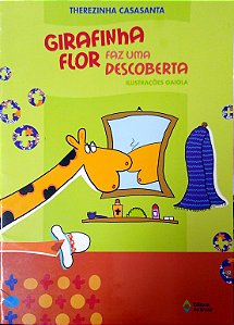 Livro Girafinha Flor Faz Uma Descoberta (col. Crianças e Bichos) Autor Casasanta, Therezinha (2019) [usado]